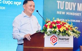 Chủ tịch Phát Đạt: Sau khi sáp nhập hai địa phương Bà Rịa - Vũng Tàu và Bình Dương vào TP.HCM, tổng quỹ đất của công ty gần 1.000 ha